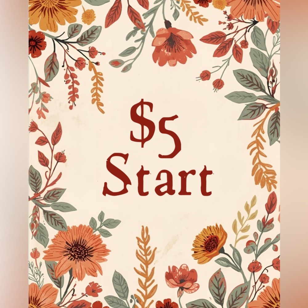 $5 Start! YOU GOT THAT! -No Cancellations, please bid responsibly. 💕